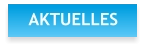 AKTUELLES